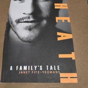 Heath Ledger A Family's Tale by Janet Fige-Yeomans